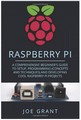 Raspberry Pi: A Comprehensive Beginner's Guide to Setup, Programming(Concepts and Techniques) and Developing Cool Raspberry Pi Projects